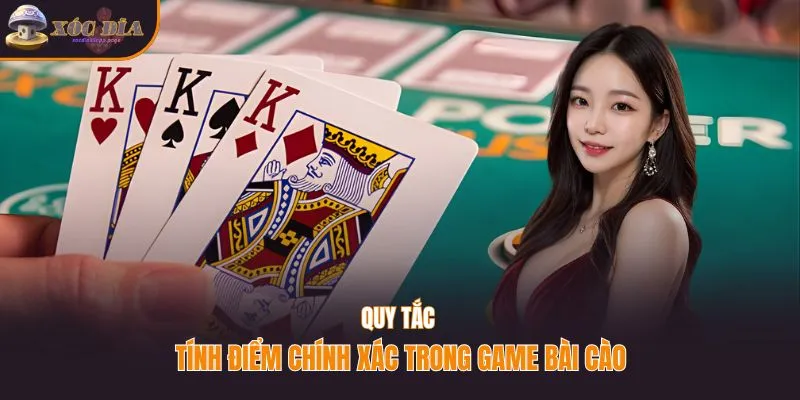 Quy tắc tính điểm chính xác trong game bài cào