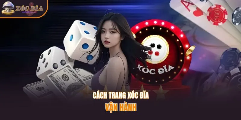 Cách trang Xocdia88 vận hành