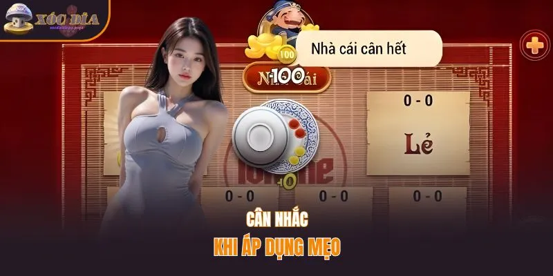 Cân nhắc khi áp dụng mẹo 